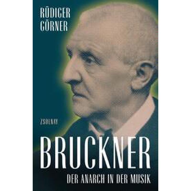 Bruckner - Der Anarch in der Musik Bruckner - Der Anarch in der Musik