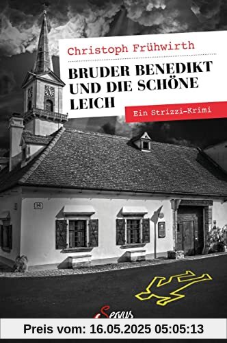 Bruder Benedikt und die schöne Leich: Ein Strizzi-Krimi