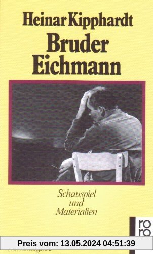 Bruder Eichmann - Schauspiel und Materialien