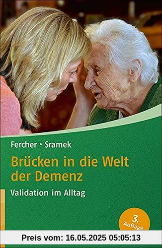 Brücken in die Welt der Demenz: Validation im Alltag (Reinhardts Gerontologische Reihe)