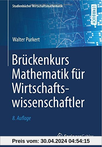 Brückenkurs Mathematik für Wirtschaftswissenschaftler (Studienbücher Wirtschaftsmathematik)
