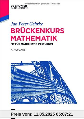 Brückenkurs Mathematik: Fit für Mathematik im Studium (De Gruyter Studium)