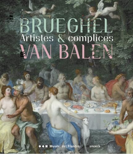 Brueghel et Van Balen: Artistes & complices von Snoeck Publishers
