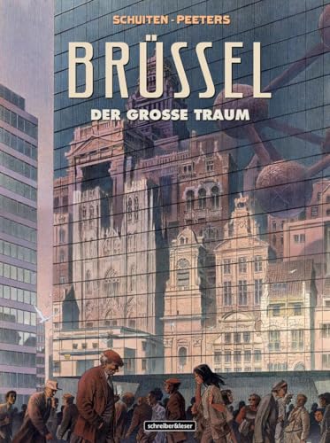 Brüssel: Der große Traum Brüssel: Der große Traum von Schreiber & Leser