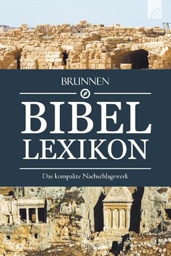 Brunnen Bibel-Lexikon: Das kompakte Nachschlagewerk