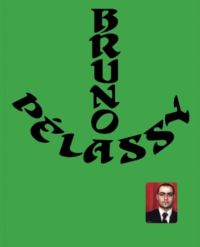 Bruno Pélassy Bruno Pélassy von Mousse Publishing