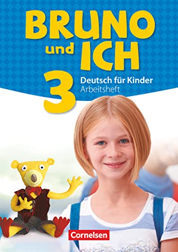 Bruno und ich - Deutsch für Kinder - Band 3: Arbeitsheft (Bruno und ich, Band 3)