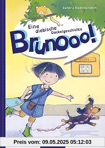 Brunooo!: Eine diebische Dackelgeschichte