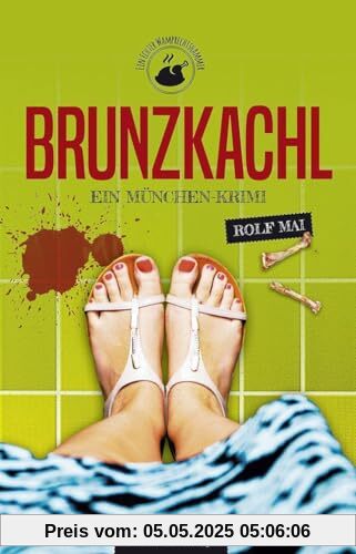Brunzkachl: Ein München-Krimi