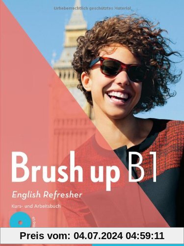 Brush up B1: Kurs- und Arbeitsbuch mit Audio-CD