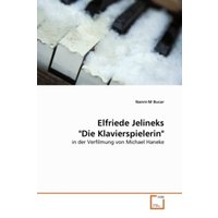 Bucar, N: Elfriede Jelineks 'Die Klavierspielerin'