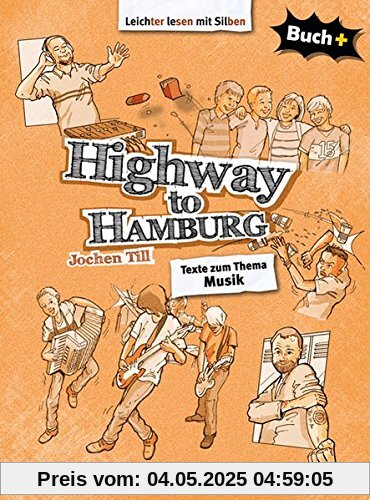 Buch+: Highway to Hamburg - Schülerbuch: Texte zu den Themen Musik, Freundschaft und mehr