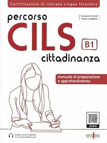 Percorso CILS cittadinanza (Percorso CILS Cittadinanza B1 - Test di preparazione + online audio)