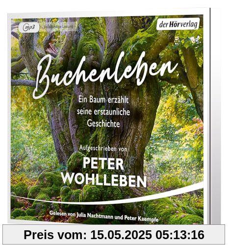 Buchenleben: Ein Baum erzählt seine erstaunliche Geschichte Buchenleben: Ein Baum erzählt seine erstaunliche Geschichte