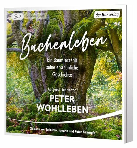 Buchenleben: Ein Baum erzählt seine erstaunliche Geschichte