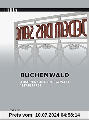 Buchenwald: Ausgrenzung und Gewalt 1937 bis 1945
