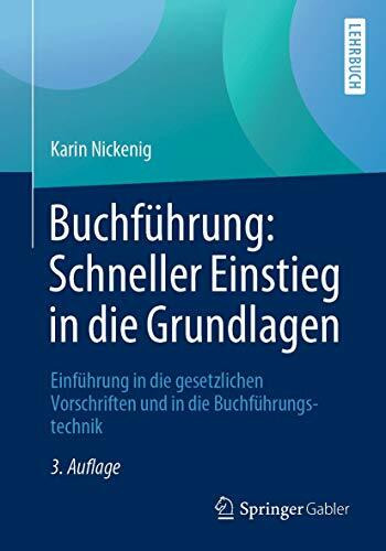 Buchf�hrung: Schneller Einstieg in die Grundlagen: Einf�hrung in die gesetzlichen Vorschriften...