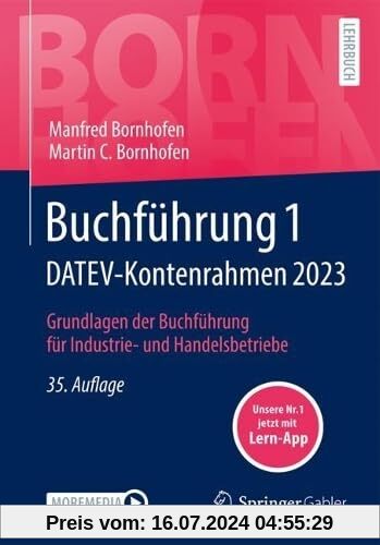 Buchführung 1 DATEV-Kontenrahmen 2023: Grundlagen der Buchführung für Industrie- und Handelsbetriebe (Bornhofen Buchführung 1 LB)