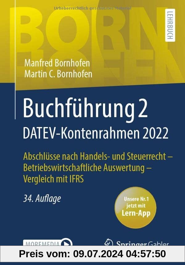 Buchführung 2 DATEV-Kontenrahmen 2022: Abschlüsse nach Handels- und Steuerrecht ― Betriebswirtschaftliche Auswertung ― Vergleich mit IFRS (Bornhofen Buchführung 2 LB)