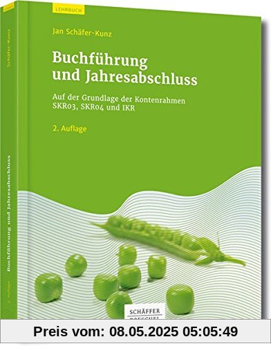 Buchführung und Jahresabschluss: Auf der Grundlage der Kontenrahmen SKR03, SKR04 und IKR Buchführung und Jahresabschluss: Auf der Grundlage der Kontenrahmen SKR03, SKR04 und IKR
