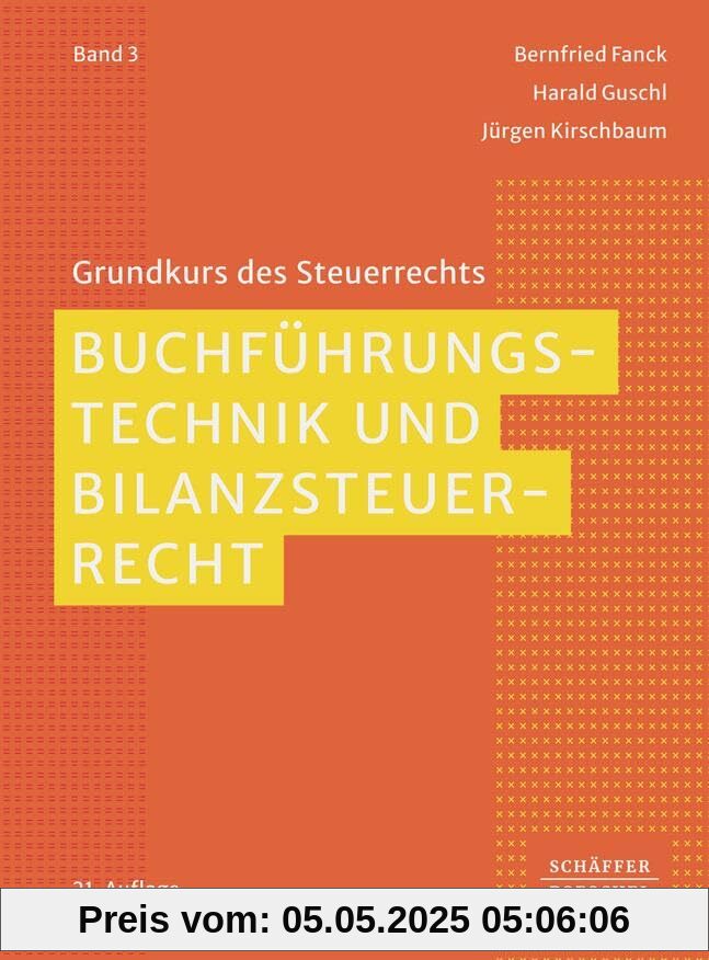 Buchführungstechnik und Bilanzsteuerrecht (Grundkurs des Steuerrechts)