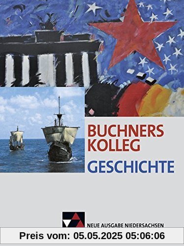 Buchners Kolleg Geschichte – Neue Ausgabe Niedersachsen / Buchners Kolleg Geschichte Nds Einführungsphase