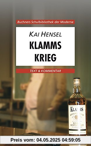 Buchners Schulbibliothek der Moderne / Hensel, Klamms Krieg: Text & Kommentar