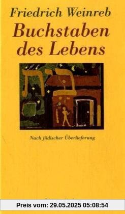 Buchstaben des Lebens: Erzählt nach jüdischer Überlieferung