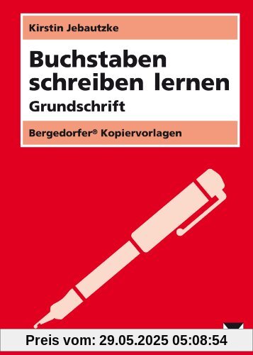 Buchstaben schreiben lernen - Grundschrift: 1. und 2. Klasse