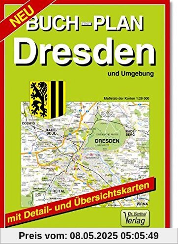 Buchstadtplan Dresden und Umgebung: 1:20000. Mit Citykarte 1:12500. Verkehrsübersicht, Umgebungskarte 1:150000