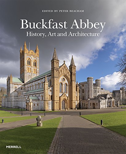 Buckfast Abbey: History, Art and Architecture von Merrell