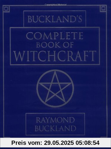 Buckland's Complete Book of Witchcraft (Llewellyn's Practical Magick)