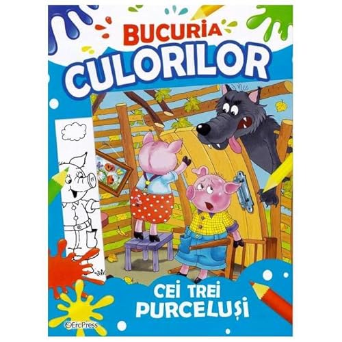 Bucuria Culorilor. Cei Trei Purcelusi Bucuria Culorilor. Cei Trei Purcelusi von Erc Press