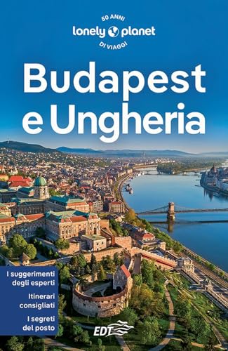 Budapest e Ungheria (Guide EDT/Lonely Planet) von Lonely Planet Italia
