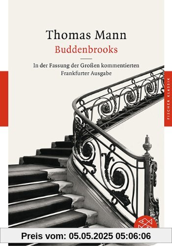 Buddenbrooks: Verfall einer Familie In der Fassung der Großen kommentierten Frankfurter Ausgabe: Verfall einer Familie. In der Fassung der Großen kommentierten Frankfurter Ausgabe