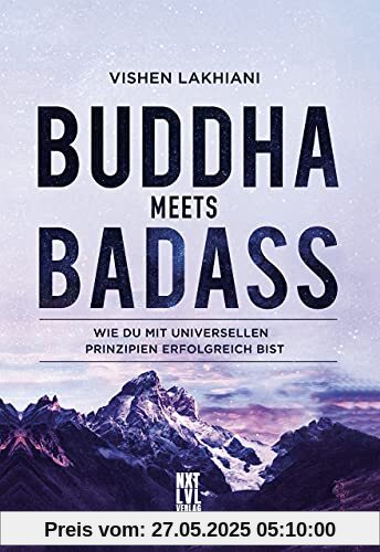 Buddha meets Badass: Wie du mit universellen Prinzipien erfolgreich bist