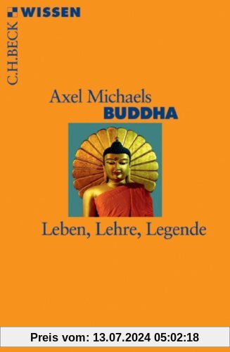 Buddha: Leben, Lehre, Legende