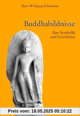 Buddhabildnisse: Ihre Symbolik und Geschichte Buddhabildnisse: Ihre Symbolik und Geschichte