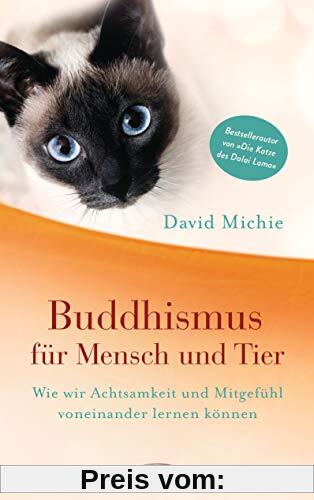 Buddhismus für Mensch und Tier: Wie wir Achtsamkeit und Mitgefühl voneinander lernen können