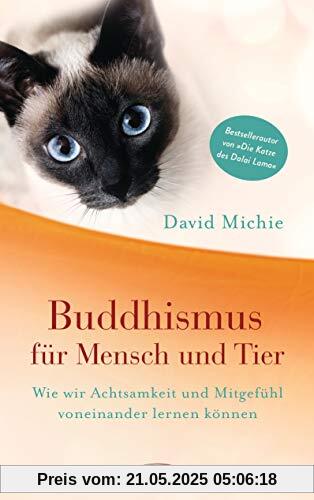 Buddhismus für Mensch und Tier: Wie wir Achtsamkeit und Mitgefühl voneinander lernen können