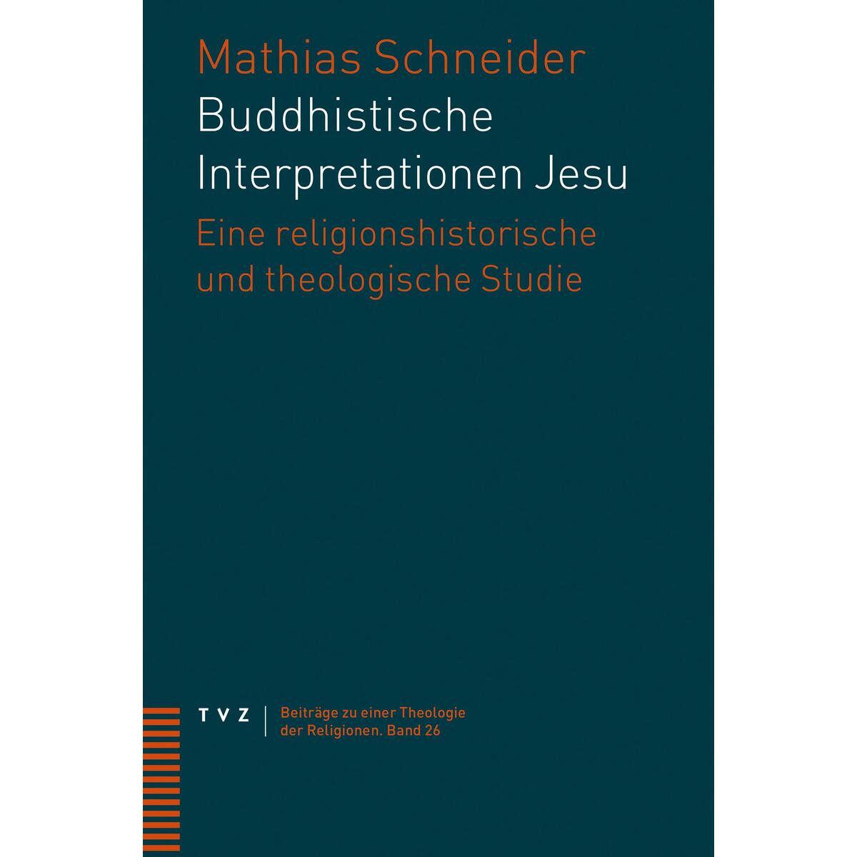 Buddhistische Interpretationen Jesu Buddhistische Interpretationen Jesu von Theologischer Verlag Ag