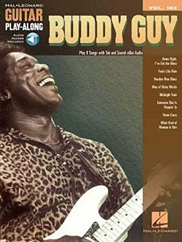 Buddy Guy: Guitar Play-Along Volume 183: Includes Downloadable Audio (Guitar Play-along, 183, Band 183) Buddy Guy: Guitar Play-Along Volume 183: Includes Downloadable Audio (Guitar Play-along, 183, Band 183)