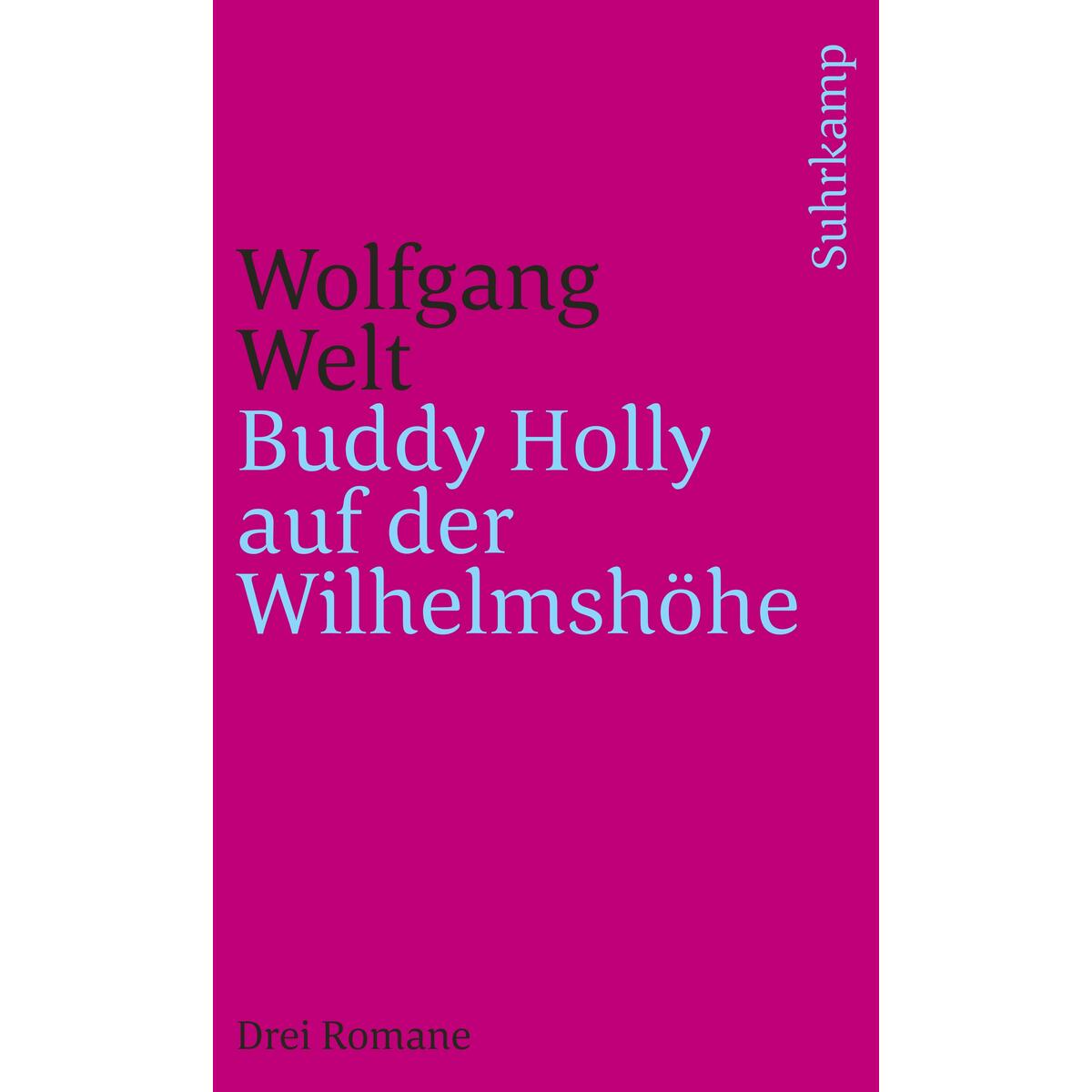 Buddy Holly auf der Wilhelmshöhe Buddy Holly auf der Wilhelmshöhe von Suhrkamp Verlag