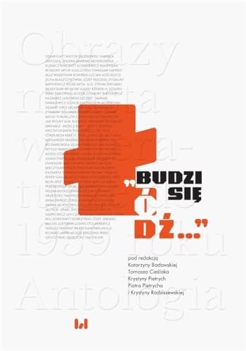 Budzi się Łódź: Obrazy miasta w literaturze do 1939 roku. Antologia von Wydawnictwo Uniwersytetu Łódzkiego