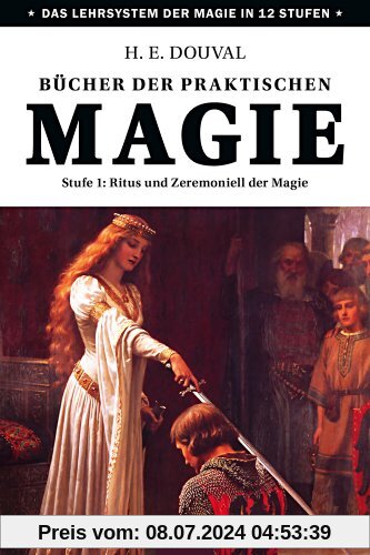 Bücher der praktischen Magie - Stufe 1: Ritus und Zeremoniell der Magie
