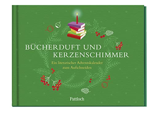 Bücherduft und Kerzenschimmer: Ein literarischer Adventskalender zum Aufschneiden | Origineller Adventskalender mit 24 Geschichten für mehr Weihnachts-Vorfreude von Pattloch Geschenkbuch