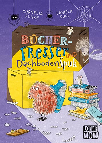 Bücherfresser und Dachbodenspuk: Die beliebtesten Geschichten von Cornelia Funke für Kinder ab 7 Jahren - Zum Vorlesen und Selberlesen (Loewe Wow!)