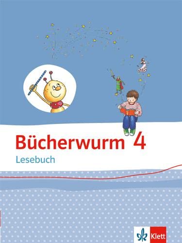 Bücherwurm Lesebuch 4. Ausgabe für Berlin, Brandenburg, Mecklenburg-Vorpommern, Sachsen, Sachsen-Anhalt, Thüringen: Schulbuch mit Überhangfolie Klasse 4 (Bücherwurm. Ausgabe ab 2013)