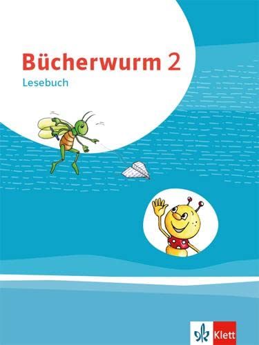 Bücherwurm Lesebuch 2. Ausgabe für Berlin, Brandenburg, Mecklenburg-Vorpommern, Sachsen, Sachsen-Anhalt, Thüringen: Schulbuch mit Überhangfolie Klasse 2 (Bücherwurm. Ausgabe ab 2019)