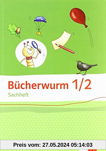 Bücherwurm Sachheft / Arbeitsheft 1./2. Schuljahr: Ausgabe für Brandenburg, Sachsen-Anhalt und Thüringen